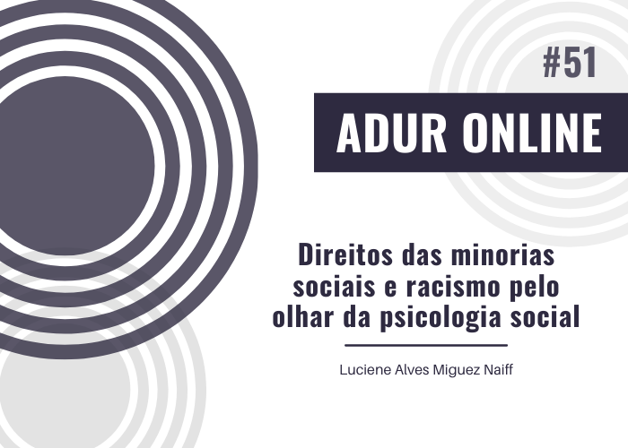 ADUR Online #51: Direitos das minorias sociais e racismo pelo olhar da psicologia social