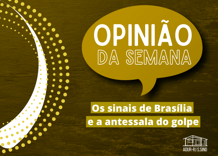 Os sinais de Brasília e a antessala do golpe