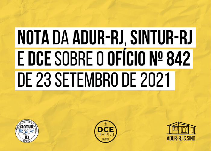 NOTA DA ADUR-R, SINTUR E DCE SOBRE O OFÍCIO Nº 842 DE 23 SETEMBRO DE 2021
