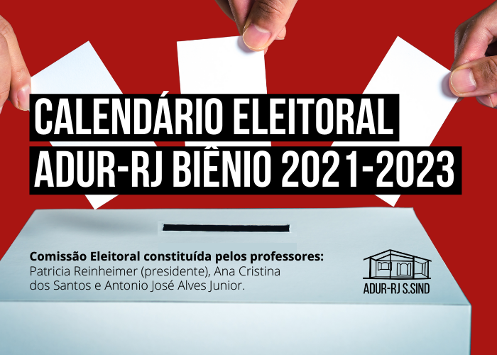 Calendário Eleitoral ADUR-RJ (Biênio 2021-2023)