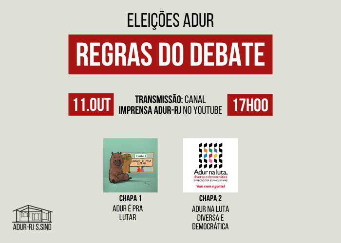 Regras do Debate entre as chapas concorrentes à Diretoria da ADUR
