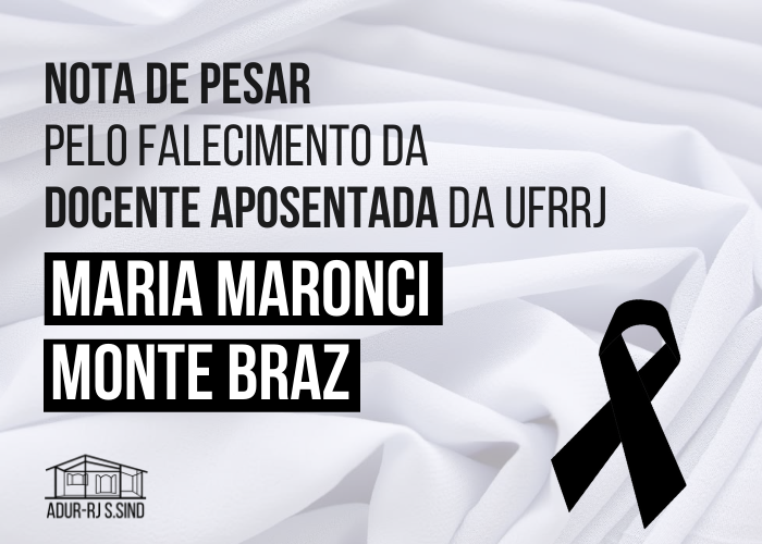 Nota de pesar pelo falecimento da docente aposentada da UFRRJ Maria Maronci Monte Braz