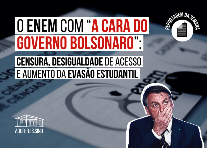 O Enem com “a cara do governo Bolsonaro”: censura, desigualdade de acesso e aumento da evasão estudantil