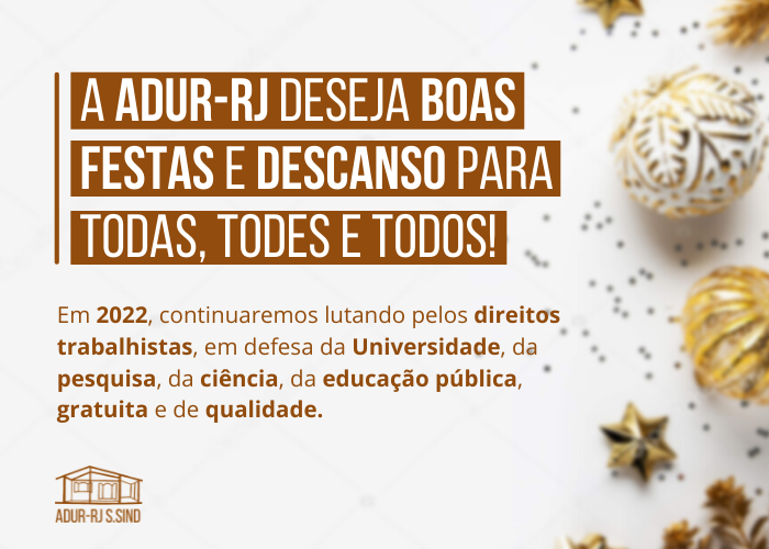 A ADUR-RJ deseja boas festas e descanso para todas, todes e todos!
