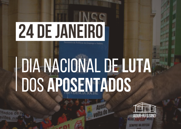 24 de janeiro: Dia Nacional de Luta dos Aposentados