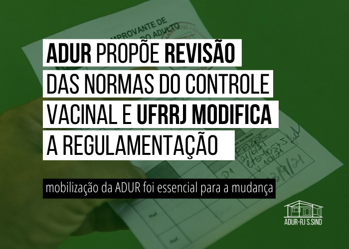ADUR propõe revisão das normas do Controle Vacinal e UFRRJ modifica a regulamentação