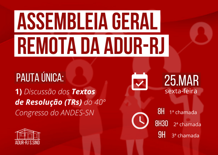 25/03: Assembleia Geral Remota da ADUR-RJ!