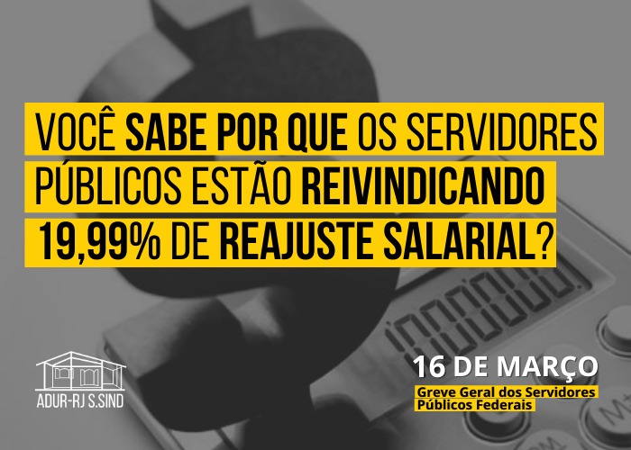 Você sabe porque os servidores públicos federais estão reivindicando um reajuste salarial ?