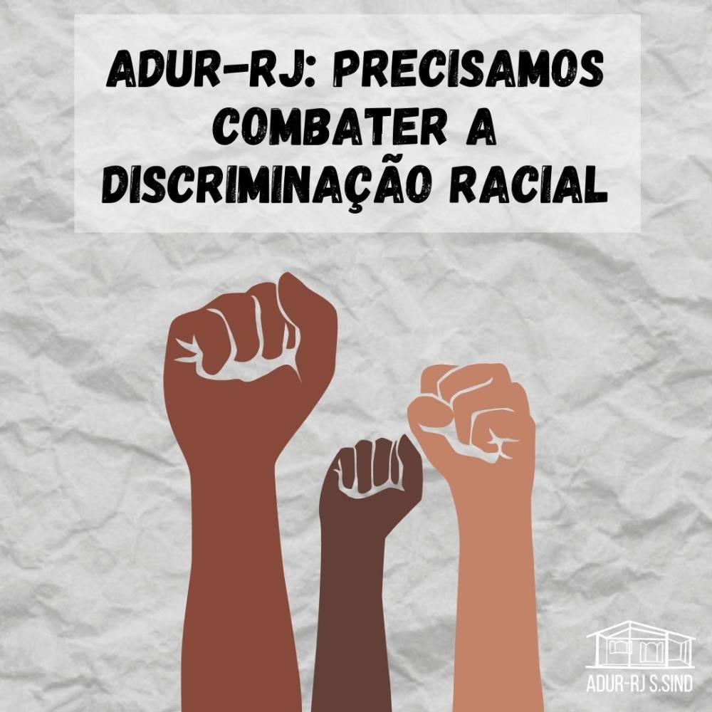 ADUR-RJ: precisamos combater a discriminação racial