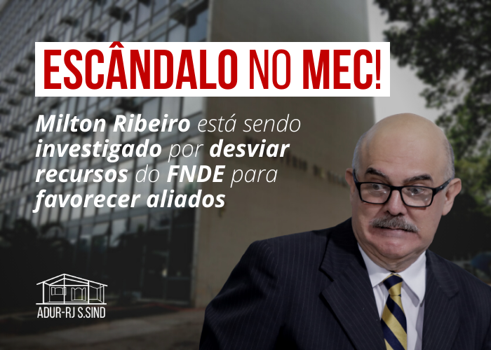 Escândalo no MEC! Milton Ribeiro está sendo investigado por desviar recursos do FNDE para favorecer aliados