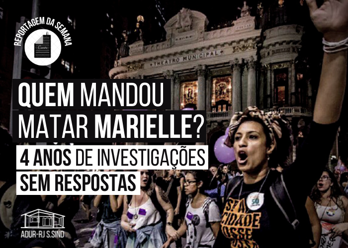 Quem mandou matar Marielle? 4 anos de investigações sem respostas