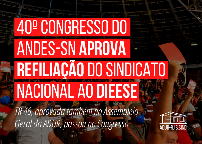 40º Congresso do ANDES aprova refiliação do Sindicato Nacional ao DIEESE 