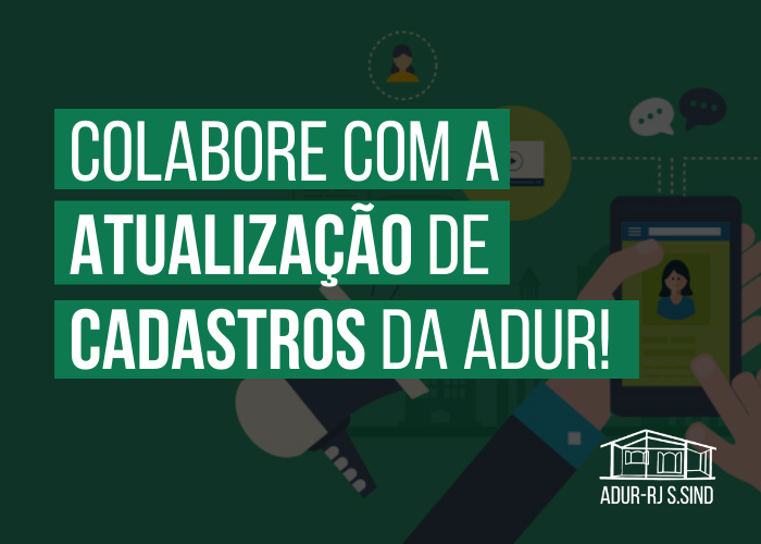 Colabore com a atualização de cadastros da ADUR!