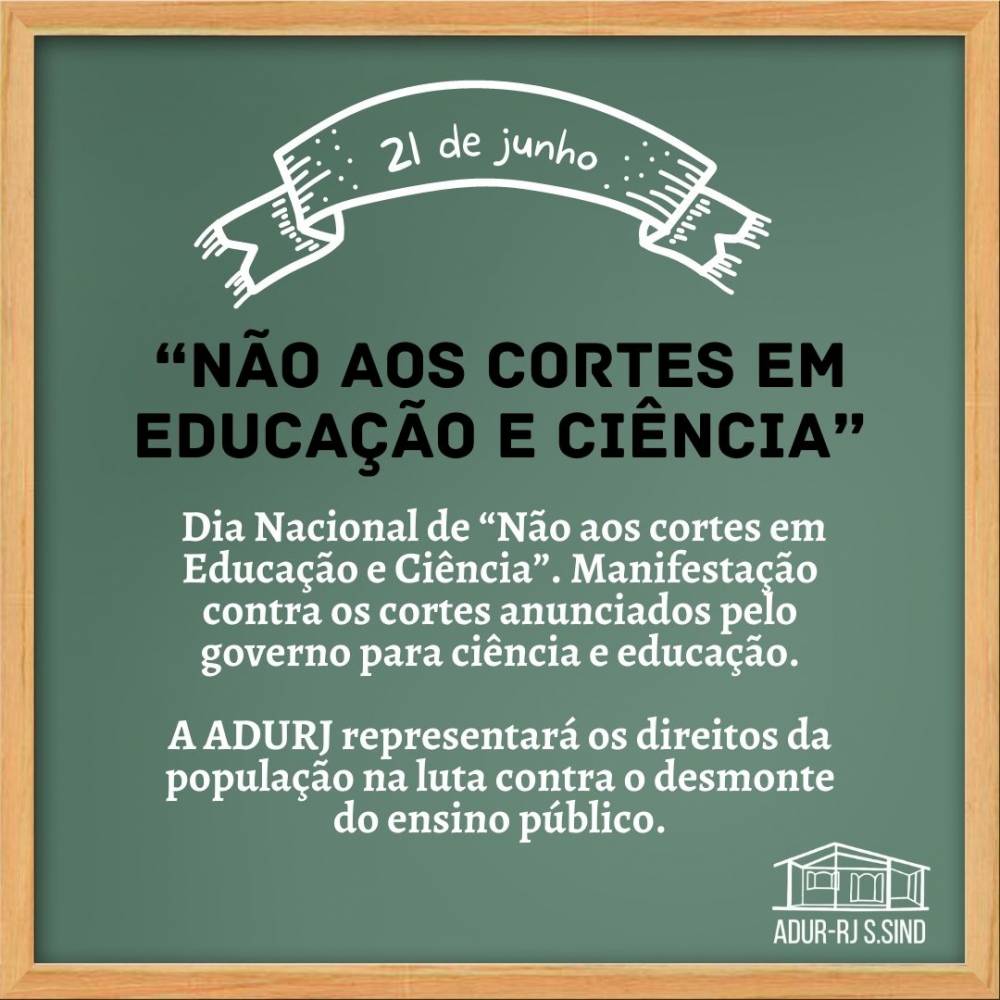 ADURJ e a luta contra os cortes do governo para Ciência e Educação