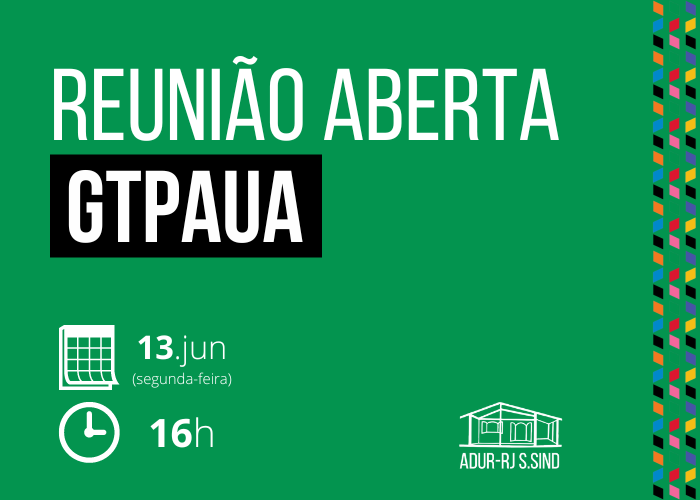Reunião aberta do GTPAUA