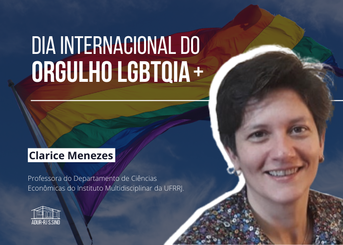 Semana do Orgulho LGBTQIA+ na ADUR – Clarice Menezes