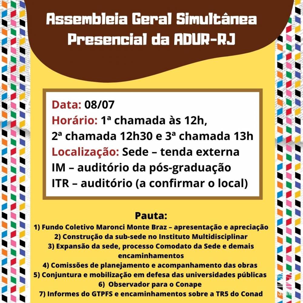 Dia 8: Assembleia Geral Presencial Simultânea na Sede, IM e Três Rios