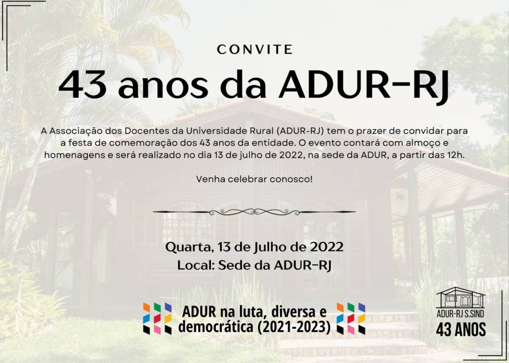 Nos seus 43 anos de existência, ADUR-RJ convida os docentes para uma confraternização no dia 13