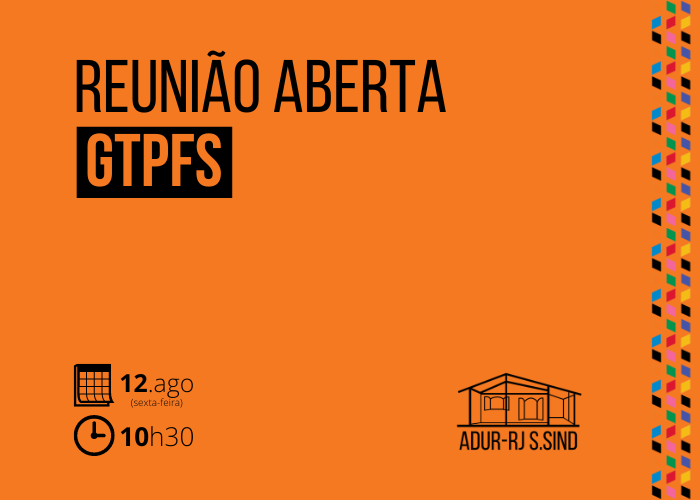 Reunião aberta do GTPFS: 12/08, às 10h30