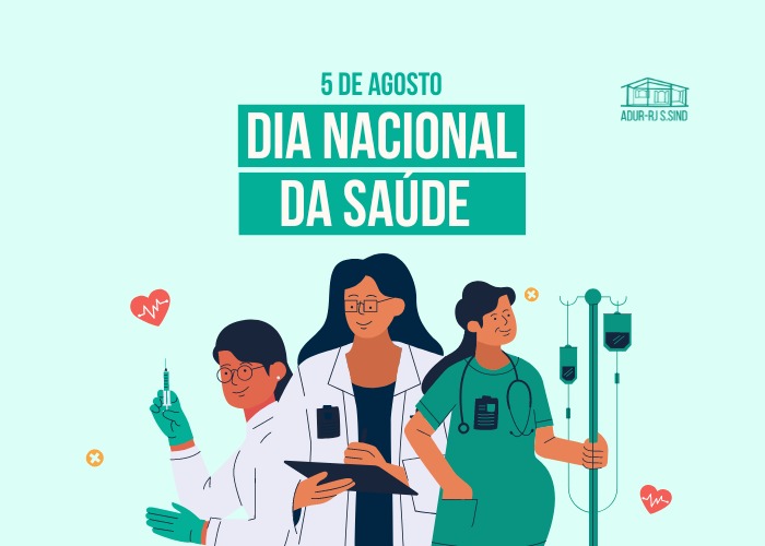 No dia Nacional da Saúde, ADUR-RJ enaltece o papel do SUS e dos profissionais de saúde