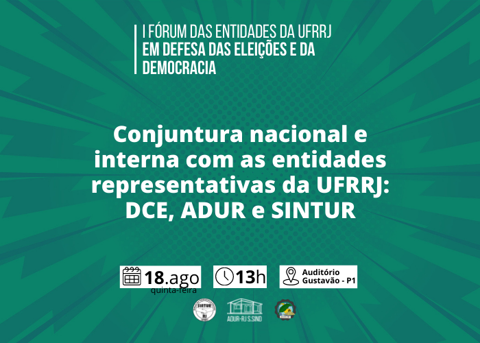 Análise de conjuntura nacional e interna no I Fórum das Entidades da UFRRJ em defesa das eleições e da Democracia
