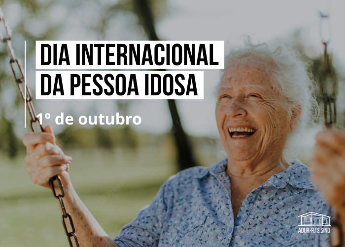 1º de outubro: Dia Internacional da Pessoa Idosa