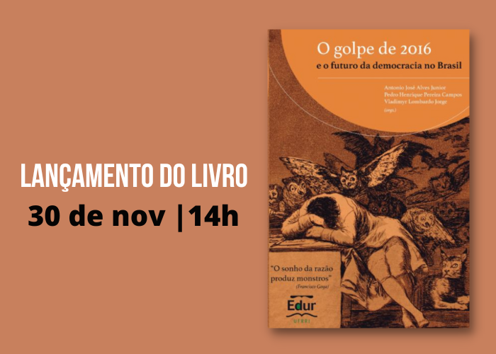 Lançamento do livro “O golpe de 2016 e o futuro da democracia no Brasil”