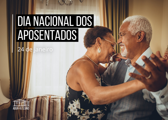 24 de janeiro: Dia Nacional da Aposentada e do Aposentado
