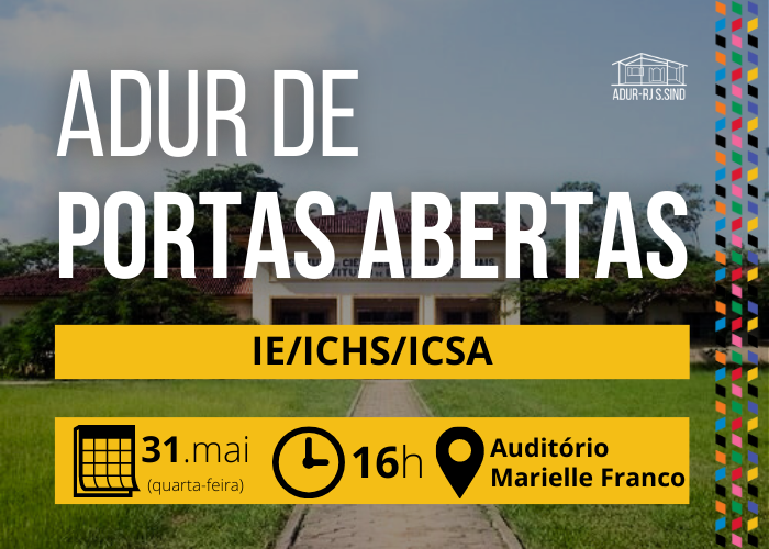 ADUR de Portas Abertas – IE/ICHS/ICSA