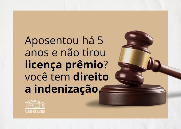 Atenção aposentados/as da UFRRJ:  licença prêmio não gozada e não utilizada na aposentadoria deve ser indenizada em dinheiro
