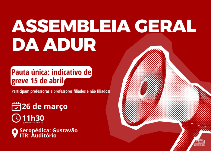 Assembleia Geral da ADUR debate indicativo de deflagração de greve dia 15 de abril