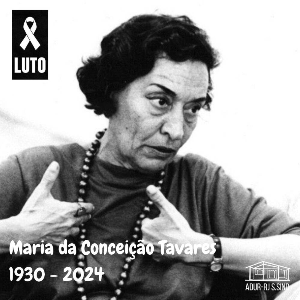 Maria da Conceição Tavares e seu imenso legado à atividade docente e econômica do país