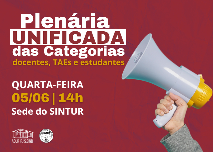 Plenária Unificada das Categorias – docentes TAEs e estudantes