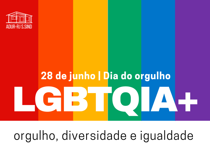 28 de junho | Dia do Orgulho LGBTQIA+