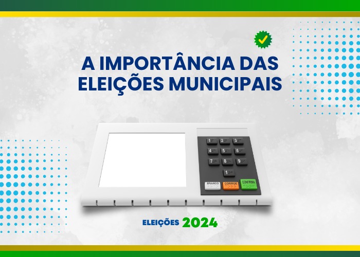 A importância das eleições municipais