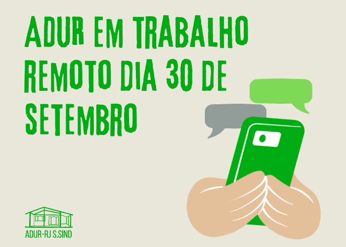 ADUR em trabalho remoto dia 30 de setembro