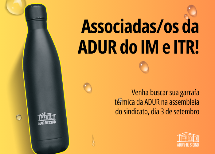 Atenção associadas/os da ADUR do IM e do ITR!