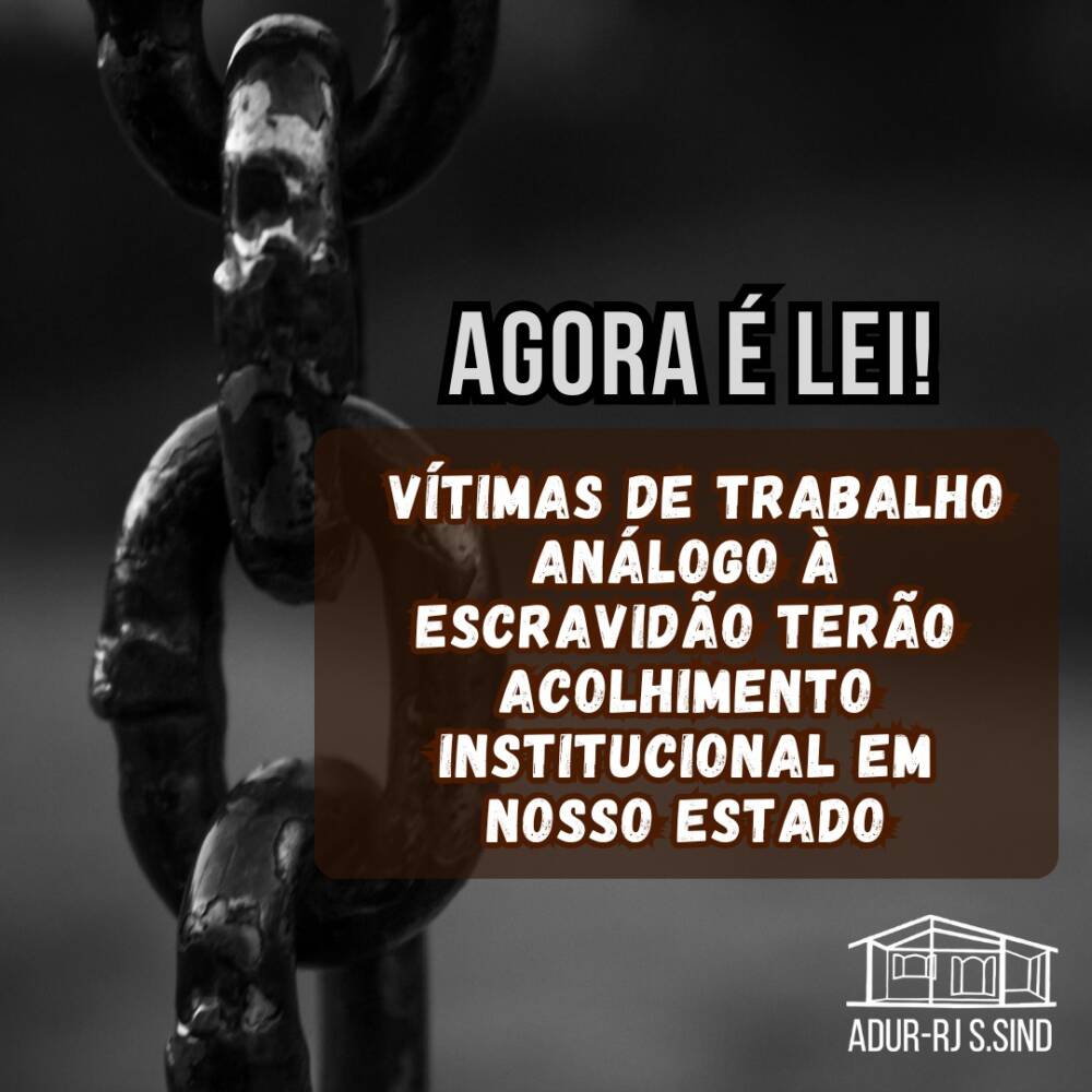 ADUR destaca conquista no combate ao trabalho escravo e reforça a importância de sua erradicação