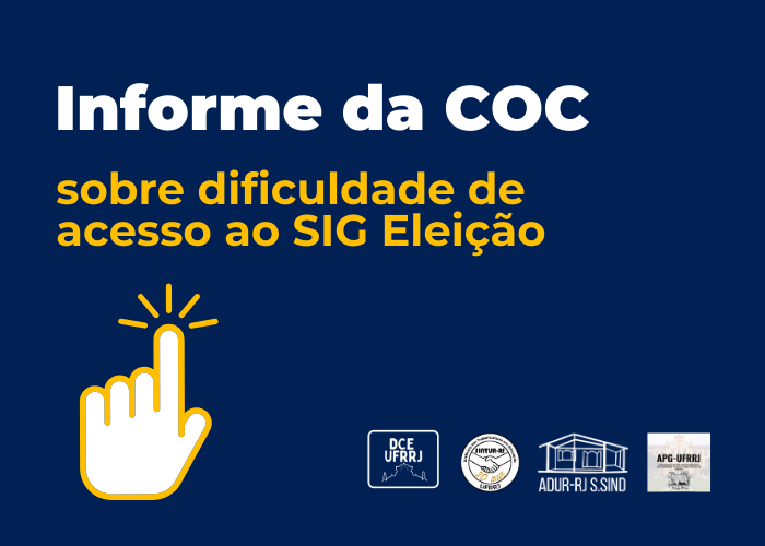 Informe da COC sobre dificuldade de acesso ao SIG Eleição