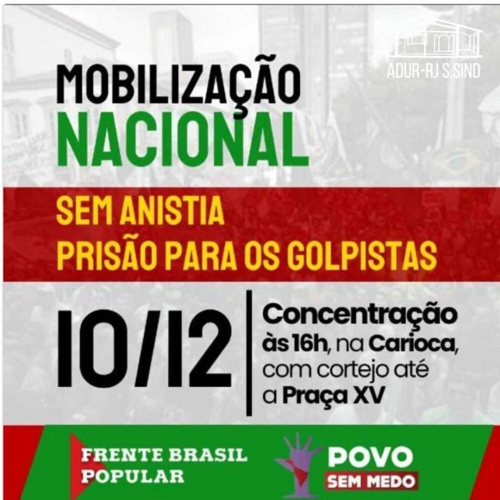 Todos à manifestação: ‘Sem Anistia Para Os Golpistas’