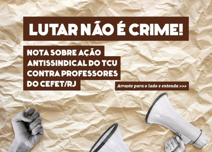 Nota sobre ação antissindical do TCU contra professores do Cefet/RJ