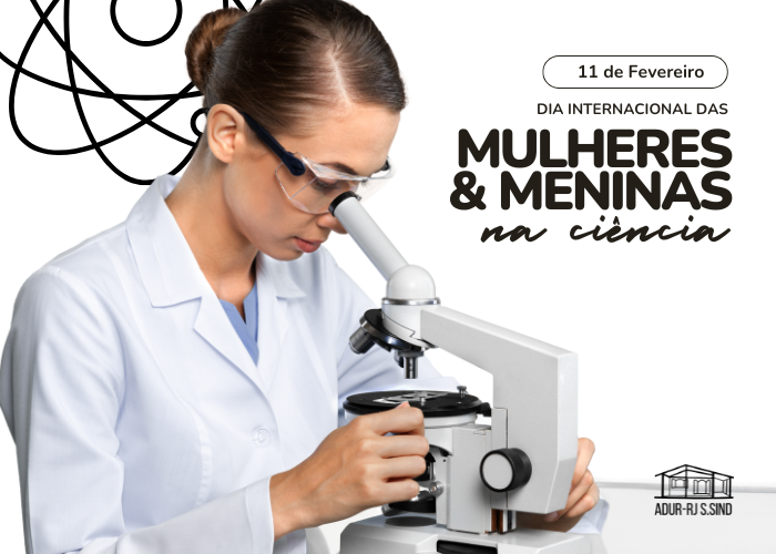 11 de fevereiro – Dia Internacional das Mulheres e Meninas na Ciência