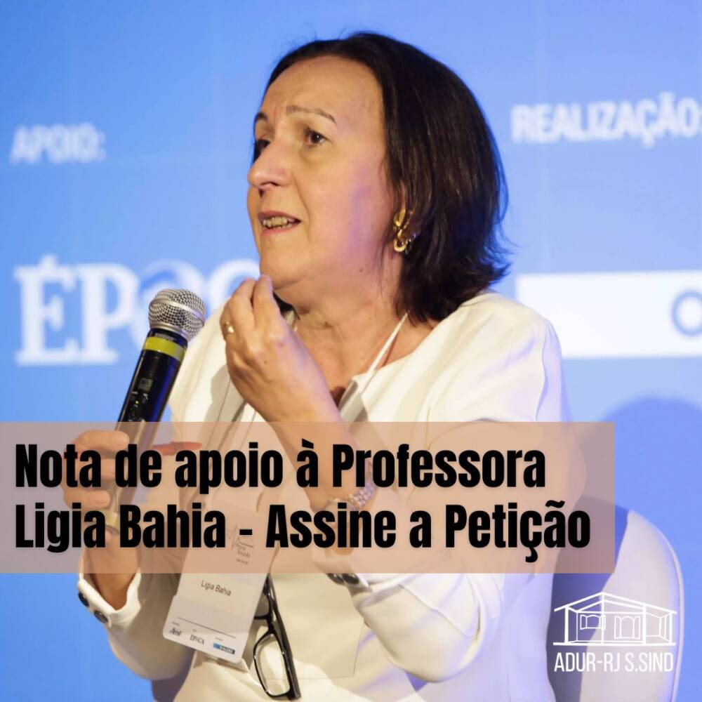 Nota de apoio à Professora Ligia Bahia – Assine a Petição