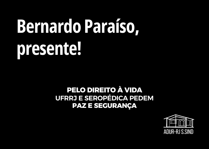 Bernardo Paraíso, presente!
